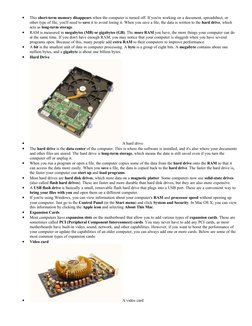 •
This short-term memory disappears when the computer is turned off. If you're working on a document, spreadsheet, or 
other