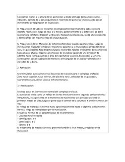 Colocar las manos a la altura de los pectorales y desde allí hago deslizamientos más 
vibración, barrido de la zona siguiendo