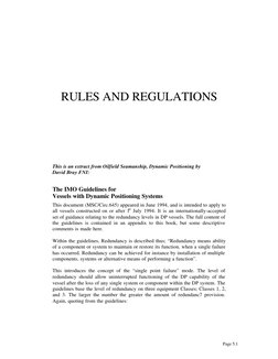 Page 5.1
RULES AND REGULATIONS
This is an extract from Oilfield Seamanship, Dynamic Positioning by
David Bray FNI:
The IMO Gu