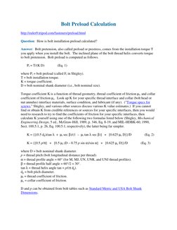 Bolt Preload Calculation 
http://euler9.tripod.com/fasteners/preload.html 
Question:  How is bolt installation preload calcul