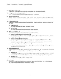 Chapter 01 - Foundations of Information Systems in Business
19. Knowledge Workers (32):
People whose primary work activities