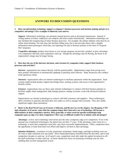 Chapter 01 - Foundations of Information Systems in Business
ANSWERS TO DISCUSSION QUESTIONS
1. 
How can information technolog