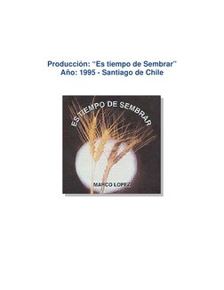 Producción: “Es tiempo de Sembrar”
Año: 1995 - Santiago de Chile