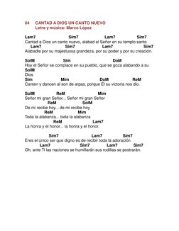 04
CANTAD A DIOS UN CANTO NUEVO
Letra y música: Marco López
Lam7 Sim7