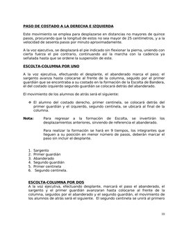 PASO DE COSTADO A LA DERECHA E IZQUIERDA
Este movimiento se emplea para desplazarse en distancias no mayores de quince 
pasos