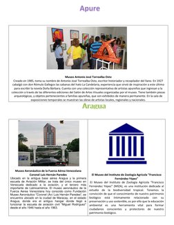 Museo Antonio José Torrealba Osto 
Creado en 1985, toma su nombre de Antonio José Torrealba