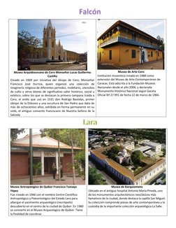 Museo Arquidiocesano de Coro Monseñor Lucas Guillermo 
Castillo 
Creado en 1969 por iniciativa del obispo de Coro, Mons