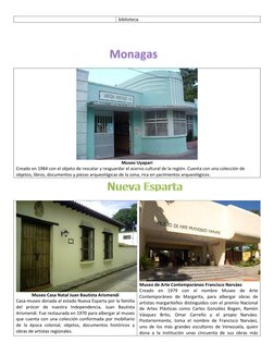 Museo Uyapari 
Creado en 1984 con el objeto de rescatar y resguardar el acervo cultural de la región. Cuenta con un