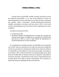 FORMA NORMAL 5 (FN5) 
 
 
La quinta forma normal (5FN), también conocida como forma normal 
de proyección-unión (PJ/NF), es u