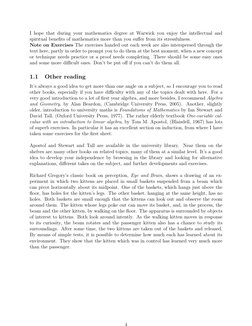 I hope that during your mathematics degree at Warwick you enjoy the intellectual and
spiritual beneﬁts of mathematics more th
