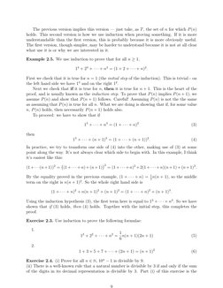 The previous version implies this version — just take, as T, the set of n for which P(n)
holds. This second version is how we