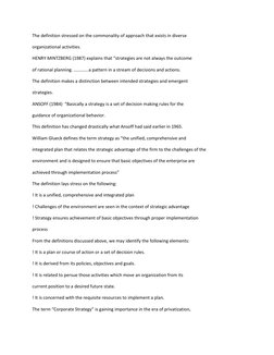 The definition stressed on the commonality of approach that exists in diverse 
organizational activities. 
HENRY MINTZBERG (1