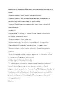 globalization and liberalization. A few aspects regarding the nature of strategy are as 
follows: 
! Corporate strategy is re