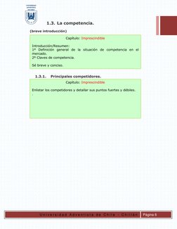 U n i v e r s i d a d  A d v e n t i s t a  d e  C h i l e  -  C h i l l á n  
 
Página 6 
1.3. La competencia. 
 
(b