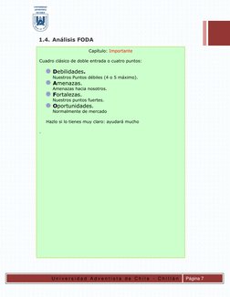 U n i v e r s i d a d  A d v e n t i s t a  d e  C h i l e  -  C h i l l á n  
 
Página 7 
 
 
1.4. Análisis FODA