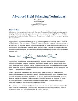 Advanced Field Balancing Techniques 
Ray D. Kelm, P.E. 
Kelm Engineering 
Danbury, TX 
ray@kelmengineering.com 
Introductio