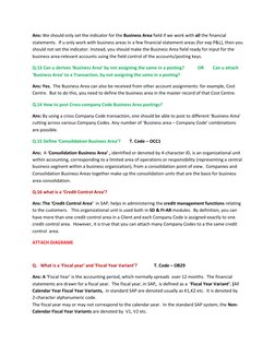 Ans: We should only set the indicator for the Business Area field if we work with all the financial 
statements.  If u only w