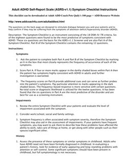 Adult ADHD Self-Report Scale (ASRS-v1.1) Symptom Checklist Instructions
This checklist can be downloaded at Adult ADD Coach P