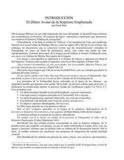 INTRODUCCIÓN 
El último Avatar de la Serpiente Emplumada 
por Frank Díaz 
 
 
EN el antiguo México, en casi total aislamien