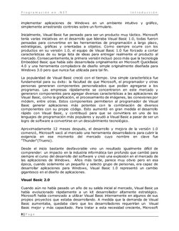 P r o g r a m a c i ó n e n . N E T
I n t r o d u c c i ó n
8 | P a g e
implementar aplicaciones de Windows
