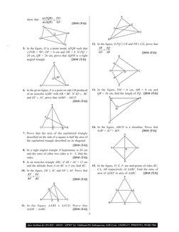 7
show that : ar
ar
(
)
(
)
.
PQR
SQR
PO
SO
=
 
  
                           [2010 (T-I)]
P
Q
R
S
O
 5. In the figure, O is