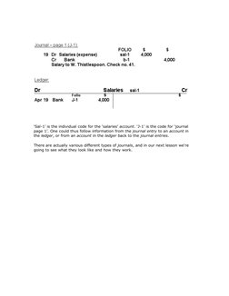 ‘Sal-1’ is the individual code for the ‘salaries’ account. ‘J-1’ is the code for ‘journal 
page 1’. One could thus follow inf