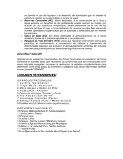 se permite el uso de recursos y el desarrollo de actividades que no afecten la 
cobertura vegetal, los suelos frágiles o curs