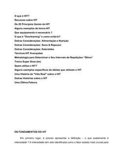 O que é HIT?
Recursos sobre HIT
Os 20 Princípios Gerais do HIT
Alguns exemplos de treino HIT
Que equipamento é necessário ?
