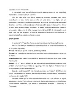 o sucesso no seu treinamento.
A intensidade pode ser definida como sendo a percentagem da sua capacidade
momentânea para exe
