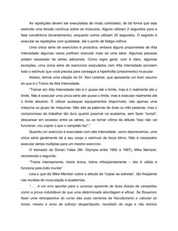 As repetições devem ser executadas de modo controlado, de tal forma que seja
exercida uma tensão contínua sobre os músculos.