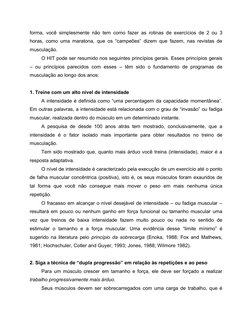 forma, você simplesmente não tem como fazer as rotinas de exercícios de 2 ou 3
horas, como uma maratona, que os “campeões” d