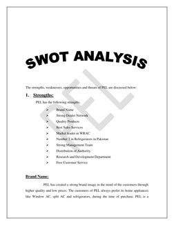 The strengths, weaknesses, opportunities and threats of PEL are discussed below: 
1. Strengths: 
PEL has the fo