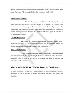 popular company in Pakistan and every one knows about the PEL products and its brand 
name. That’s why PEL is a market le