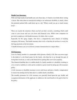 6 
 
 
 
Health Care Insurance  
With such high medical and health care costs these days, it’s hard to even think about visit