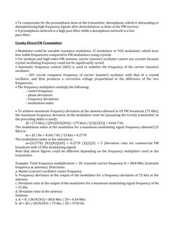 • To compensate for the preemphasis done at the transmitter, deemphasis, which is attenuating or 
deemphasizing high frequenc