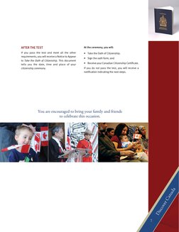 7
Discover Canada
After the test
If you pass the test and meet all the other 
requirements, you will receive a Notice to Appe