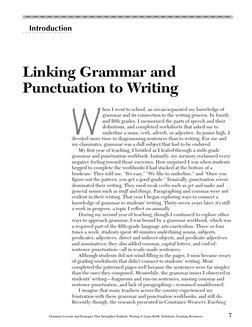 7
Introduction
Linking Grammar and 
Punctuation to Writing
W
hen I went to school, an ocean separated my knowledge of
grammar