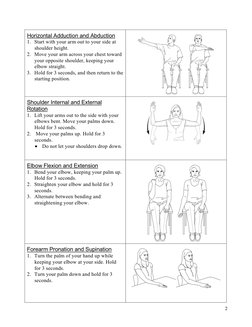 2 
Horizontal Adduction and Abduction 
1. Start with your arm out to your side at  
shoulder height. 
2. Move your arm across
