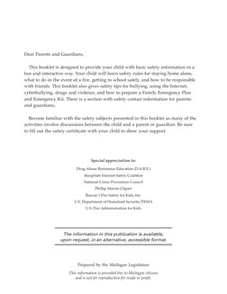 Dear Parents and Guardians,
	 This booklet is designed to provide your child with basic safety information in a 
fun and inte