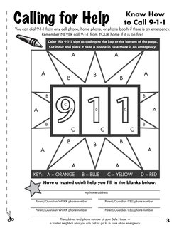 3
Calling for Help
You can dial 9-1-1 from any cell phone, home phone, or phone booth if there is an emergency. 
Remember NEV