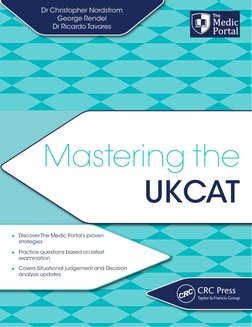 Mastering the 
UKCAT
  Discover The Medic Portal’s proven 
strategies
  Practice questions based on latest 
examination
  Cov
