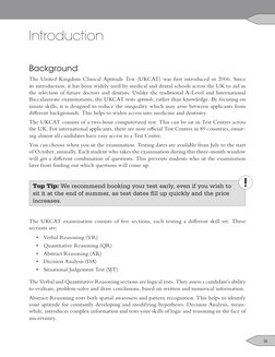 ix
Introduction
Background
The United Kingdom Clinical Aptitude Test (UKCAT) was first introduced in 2006. Since 
its introdu