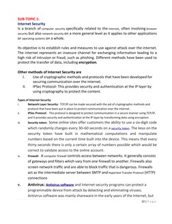10 | P a g e
SUB-TOPIC 1:
Internet Security
Is a branch of computer security specifically related to the Internet, often invo