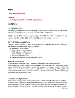 3 | P a g e
WEEK 2
TOPIC: File Organization
CONTENT:
1. Comparison of the Three file organization
SUB-TOPIC 1:
FILE ORGANIZAT