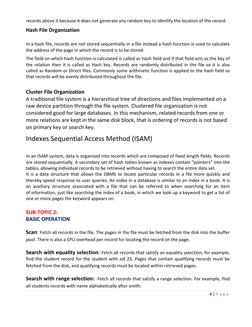 4 | P a g e
records above it because it does not generate any random key to identify the location of the record. 
Hash File O