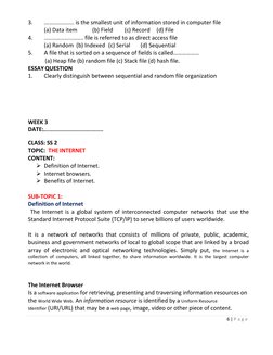 6 | P a g e
3.
................... is the smallest unit of information stored in computer file
(a) Data item
(b) Field
(c) Re