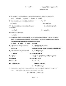 A = 600 ft3
= (434.4 lb) (1 slug/32.174 lb)
m = 13.50 slug
9. The water flows in the channel 200 mm x 300 mm at the rate of 2