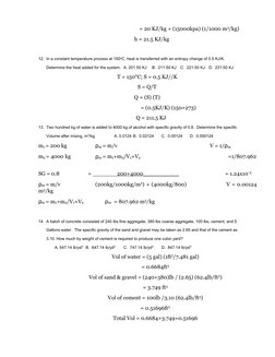 = 20 KJ/kg + (15000kpa) (1/1000 m3/kg)
h = 21.5 KJ/kg
12. In a constant temperature process at 150oC, heat is transferred wit