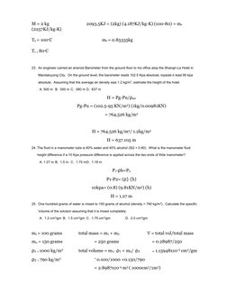 M = 2 kg
2093.5KJ = (2kg) (4.187KJ/kg-K) (100-80) + ms
(2257KJ/kg-K)
T2 = 100°C
ms= 0.85335kg
T1 = 80°C
23. An engineer carri