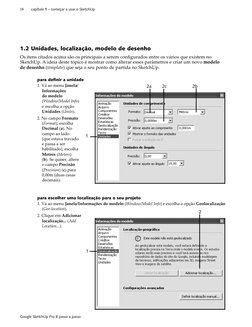 18
capítulo 1 – começar a usar o SketchUp
Google SketchUp Pro 8 passo a passo
1
2c
2a
2b
1
2
para escolher uma localização pa